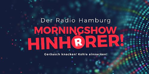 Radio Hamburg Morningshow Hinhörer 2021